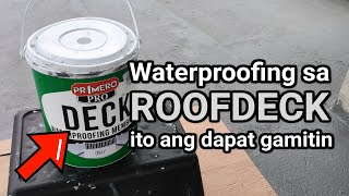 Paano mag WaterProofing ng ROOFDECK gamit ang PRIMERO PRO DECK Waterproofing Membrane [upl. by Dehlia679]