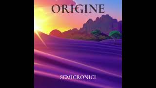 SemiCronici  Origine prod Axiom [upl. by Anilah352]