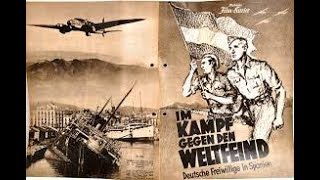 ★ Deutsche Freiwillige in Spanien Vom Kampf der Legion Condor│1939 [upl. by Elletnwahs]