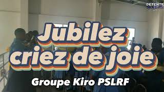 Jubilez criez de joie  Groupe Kiro [upl. by Philbin862]