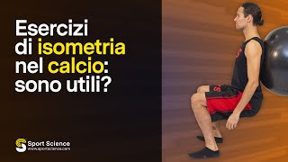 ESERCIZI di ISOMETRIA nel CALCIO sono utili [upl. by Thisbe544]