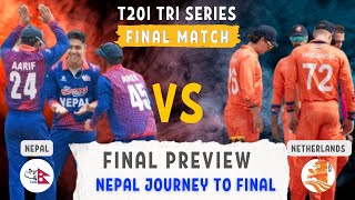 Nepal Vs Netherlands Final  T20 Tri Series Analysis  Nepals Journey to Final [upl. by Nitsrik]