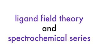 Ligand Field Theory and Spectrochemical Series  Professor Adam Teaches [upl. by Mateo]