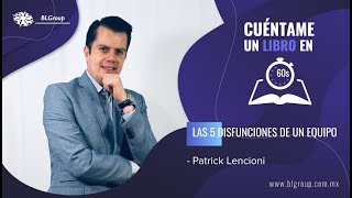 Libro 15 Las 5 Disfunciones de un Equipo de Patrick Lencioni [upl. by Areid]