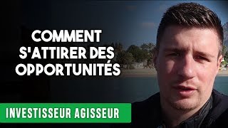 Comment sATTIRER des OPPORTUNITÉS [upl. by Northrup]