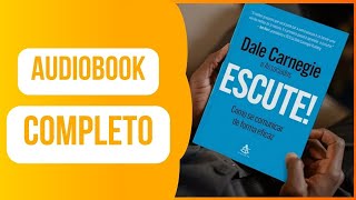 AUDIOBOOK COMPLETO Escute Como se comunicar de forma eficaz  Dale Carnegie [upl. by Asek231]