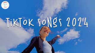 Tiktok songs 2024 🍇 Tiktok viral songs  Tiktok music 2024 [upl. by Eiramanad]