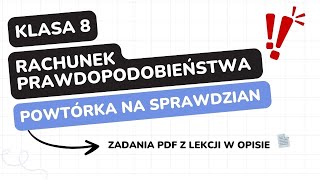 Rachunek prawdopodobieństwa  klasa 8  GWO  Matematyka z plusem  sprawdzian  pdf w opisie [upl. by Drarej156]