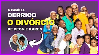 FAMÍLIA DERRICO O DIVÓRCIO DE DEON E KAREN reality familiagrande [upl. by Acirret53]