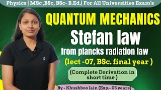 Stefans law from plancks radiation law  lect07  quantum mechanics physics [upl. by Adanar]