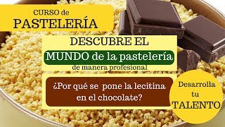 Curso de pastelería  ¿Por qué se pone la lecitina en el chocolate [upl. by Susannah15]