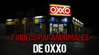 🔴 7 VIDEOS PARANORMALES CAPTADOS EN CÁMARA  VIDEOS DE TERROR en quotOXXOquot  SCARY VIDEOS [upl. by Arrim]