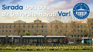 Sırada Dolu Dolu Bir Üniversite Hayatı Var  Kadir Has Üniversitesi [upl. by Eduam148]