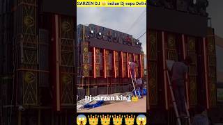 SARZEN DJ 👑 indian Dj expo Delhi😱😱dj djsarzen kawadyatra shortvideo [upl. by Barty]