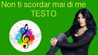 Giusy FerreriNon ti scordar mai di me testo in italiano [upl. by Darcey]