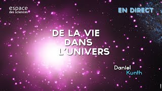 Daniel Kunth De la vie dans l’Univers [upl. by Shaffert]