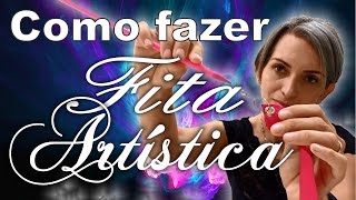 Fita de ginástica Rítmica ou Fita Artística  Aprenda como fazer [upl. by Llemor]