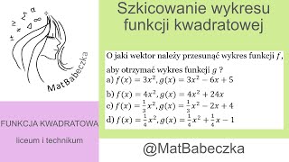 O jaki wektor przesunąć wykres funkcji f aby otrzymać wykres funkcji g afx3x2gx3x26x5 [upl. by Elockcin]