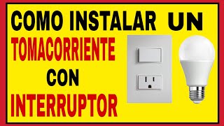 ✅como INSTALAR un TOMACORRIENTE con INTERRUPTOR 💯 eficazmente [upl. by Ainavi]