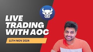 AOC LIVE TRADING NIFTY and BANKNIFTY 11th NOV 2024 [upl. by Ailekahs936]