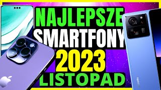 Najlepsze Smartfony 2023 LISTOPAD 📱 Jaki smartfon w 2023 📱 Ranking Smartfonów 2023 [upl. by Alyhs]