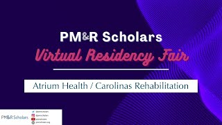 2024 Virtual Residency Fair  Atrium Health  Carolinas Rehabilitation [upl. by Nayar]