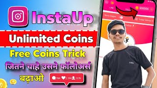 Instaup Unlimited Coins Trick  Instaup App unlimited coins mod apk  Instaup Mod Apk  Instragram [upl. by Itirp999]