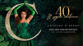 Cristina D’Avena  Mew Mew amiche vincenti feat Elettra Lamborghini Official Visual Video [upl. by Jenine]