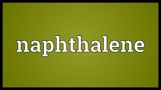 Naphthalene Meaning [upl. by Melamed]