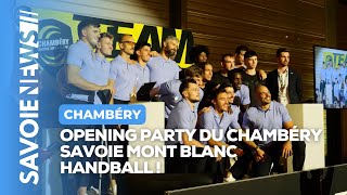 Opening party du Chambéry Savoie Mont Blanc Handball [upl. by Naitsabes]