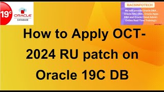 How to apply Oct2024 RU patch on Oracle 19C DB From Racsinfotech [upl. by Enirhtak]