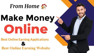 How to earn money online  Online Earning Applications and Websites  Make Money Online [upl. by Compte]