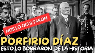 PORFIRIO DÍAZ no fue tan MALO como nos hicieron CREER  LoQueNoTeCuentanEnLaEscuela Resubido [upl. by Euqinad356]