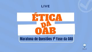 40 Maratona de Questões 1ª Fase da OAB  Ética da OAB [upl. by Liborio]