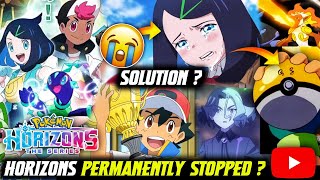 Pokemon Horizons Permanently Stopped On YouTube 😱  Problem Solution When will Horizons Start again [upl. by Chem]