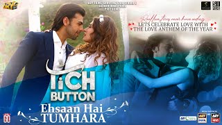 Ehsaan Hai Tumhara  Tich Button  Music Video ARY Films  Shooting Star Studio Salman Iqbal Films [upl. by Drugge]