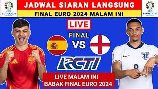 JADWAL SIARAN LANGSUNG FINAL EURO 2024 MALAM INI  MINGGU 14 JULI 2024  EURO 2024 LIVE RCTI [upl. by Phonsa]