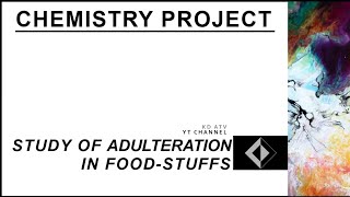 STUDY OF ADULTERATION IN FOODSTUFFS PPT 9 [upl. by Inal]