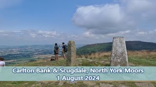 Carlton Bank amp Scugdale North York Moors  1 August 2024 [upl. by Verla]