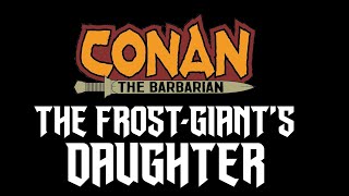 Conan the Barbarian The FrostGiants Daughter Audiobook [upl. by Karel]