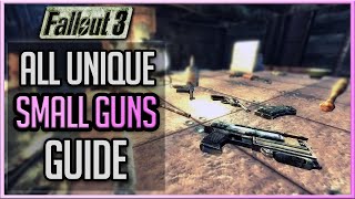 Fallout 3  All Unique Small Guns Guide [upl. by Akered527]