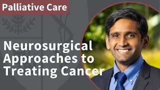 Neurosurgical Approaches to Treating Cancer Pain  Palliative Care Education Series [upl. by Medeah]