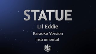 Statue Lil Eddie Karaoke Version Instrumental Makyljay [upl. by Cartie703]