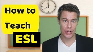 How to teach an ESL class English as a Second Language [upl. by Aliuqa485]