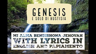 Mi Alma Bendishona Jehovah  with lyrics in English and Papiamento Genesis E Solo Di Hustisia [upl. by Anauqahs]