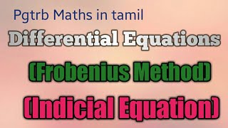 Differential EquationsFrobenius methodIndicial Equation [upl. by Engeddi]