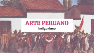 ARTE PERUANO INDIGENISMO Mario Urteaga y José Sabogal [upl. by Ahouh]