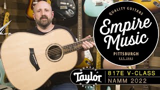 Taylor 817e Grand Pacific NAMM 2022  EMPIRE MUSIC [upl. by Cornel]