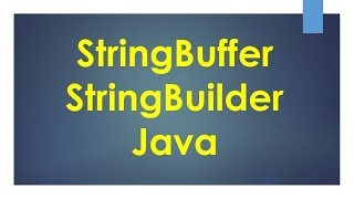 StringBuffer and StringBuilder in Java [upl. by Aikar280]