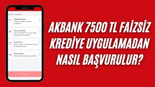 UYGULAMALI ANLATIM  AKBANK 75000 TL FAÄ°ZSÄ°Z KREDÄ° BAÅVURUSU NASIL YAPILIR [upl. by Mariya821]